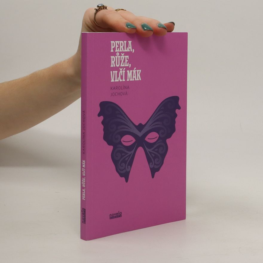 Karolína Jochová Perla, růže, vlčí mák