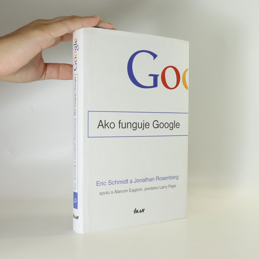 Eric Schmidt Ako funguje Google