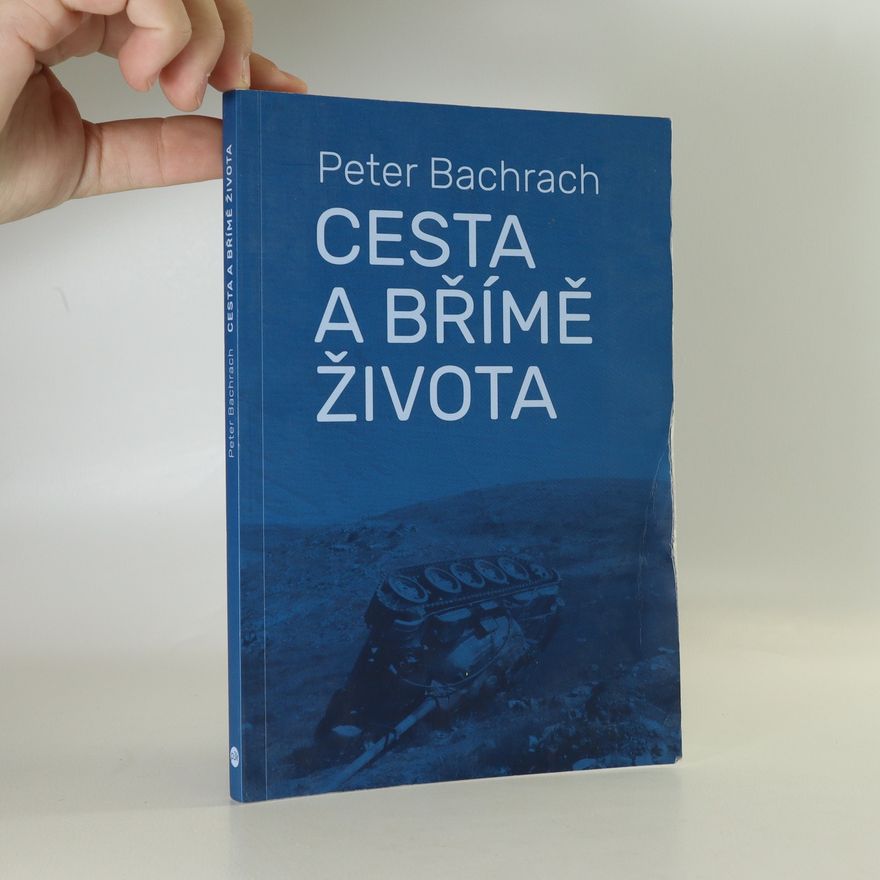Peter Bachrach Cesta a břímě života
