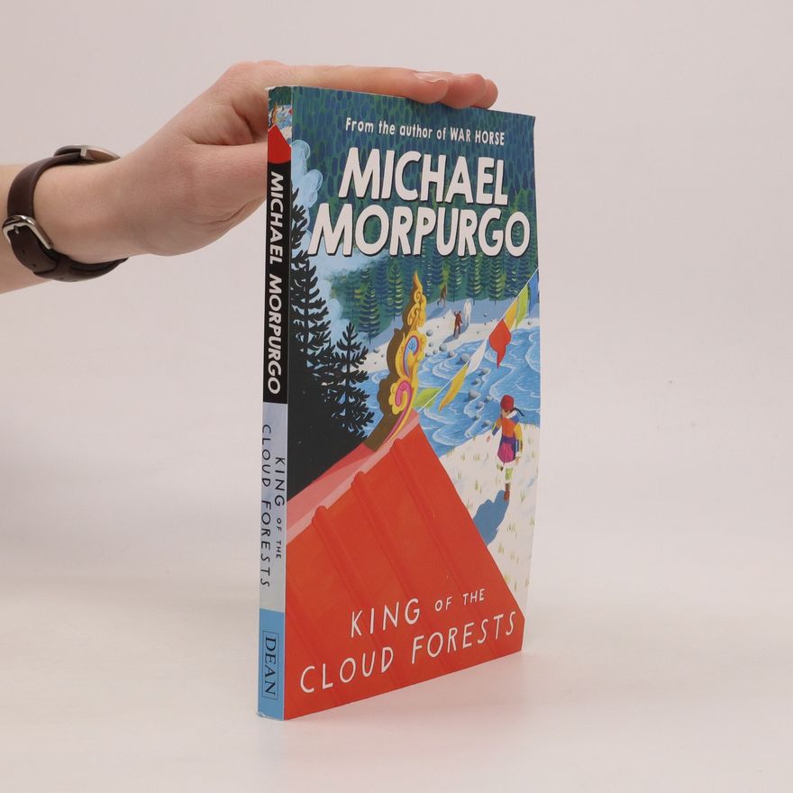 Sir Michael Morpurgo King of the Cloud Forests