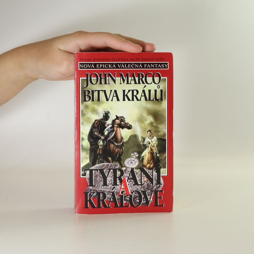 John Marco Tyrani a králové IV. Bitva králů