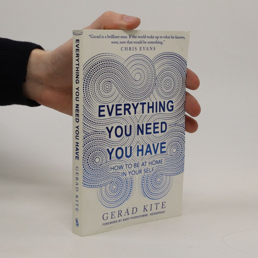 Gerad Kite Everything you need you have