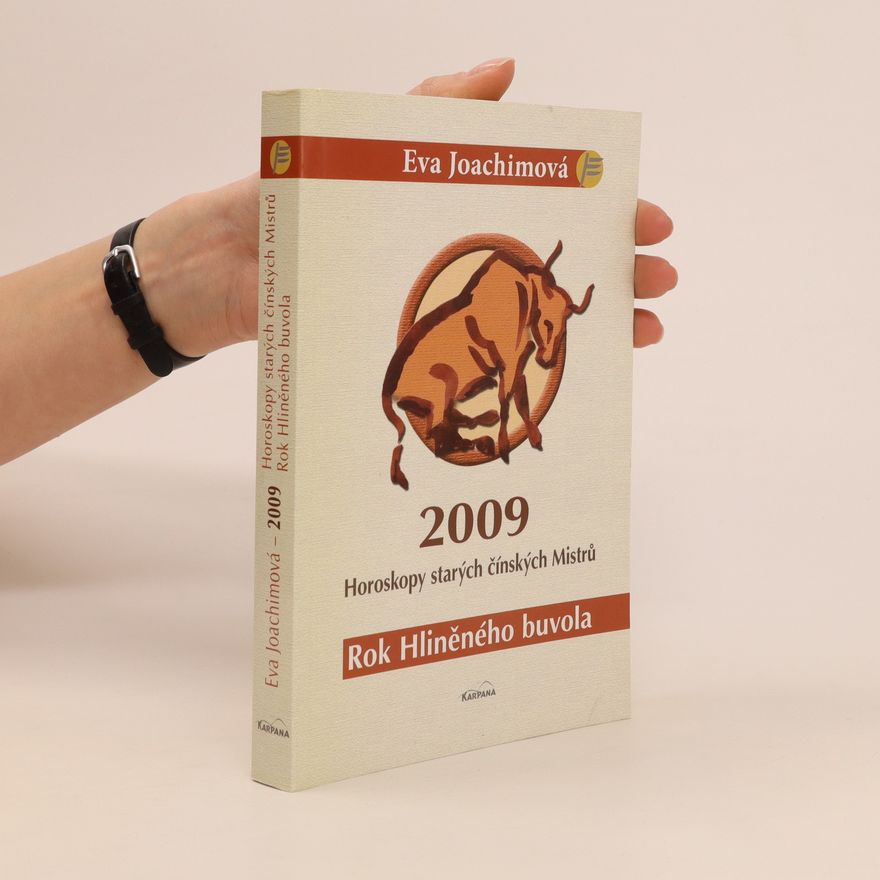 Eva Joachimová Rok Hliněného buvola - Horoskopy starých čínských Mistrů 2009