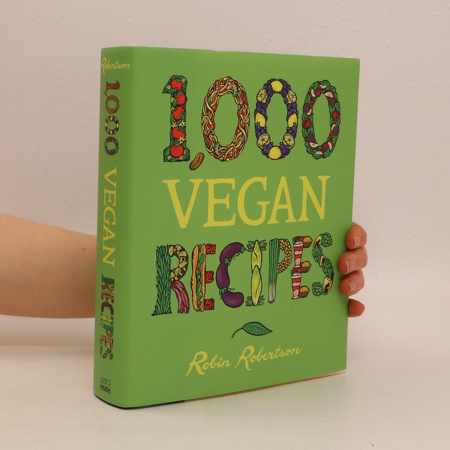 Robin Robin G. Robertson 1,000 vegan recipes