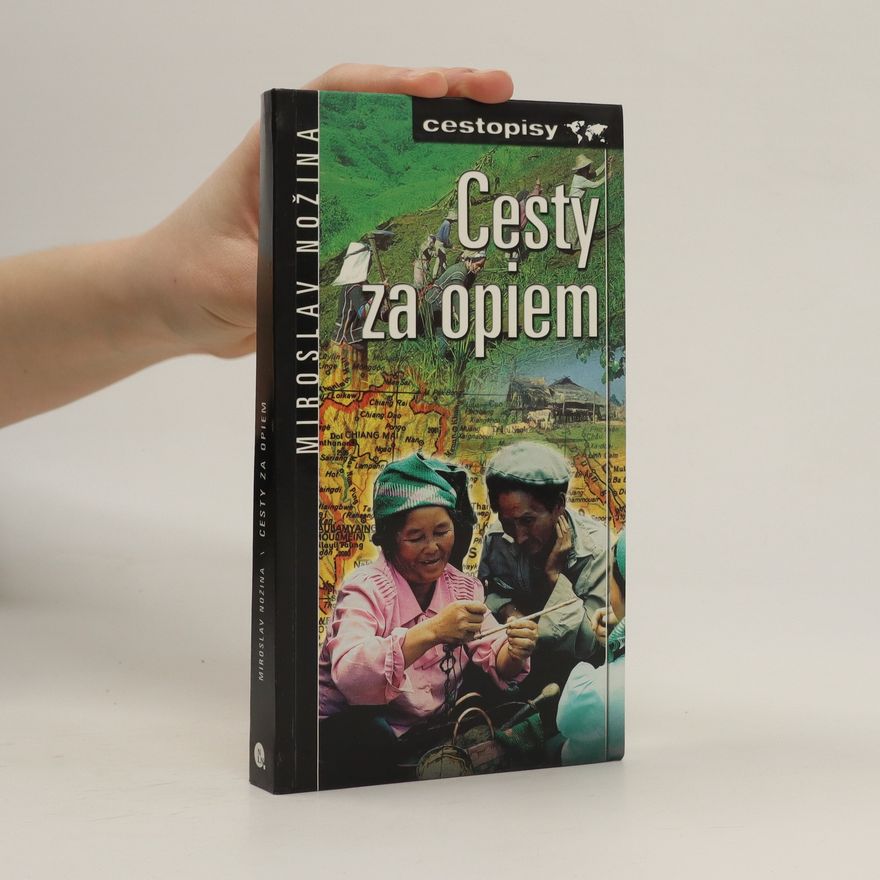 Miroslav Nožina Cesty za opiem