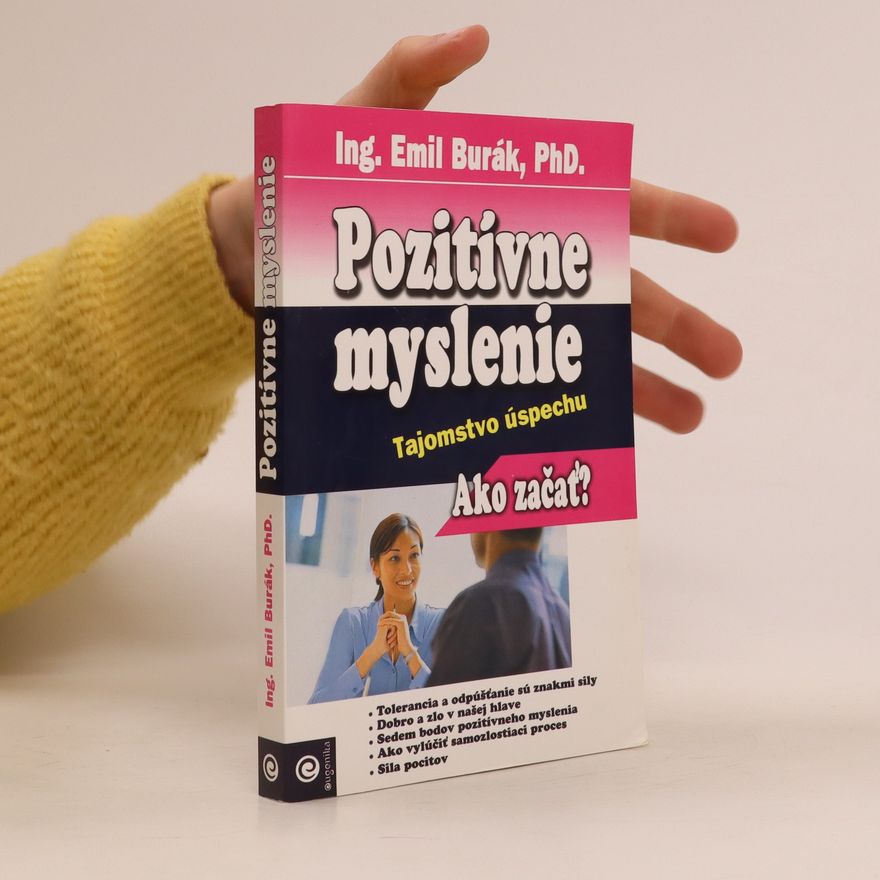 Emil PhD. Ing. Burák Pozitívne myslenie, Tajomstvo úspechu