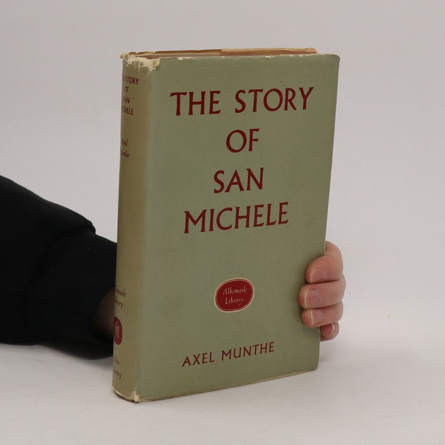 Axel Martin Fredrik Munthe The Story of San Michele