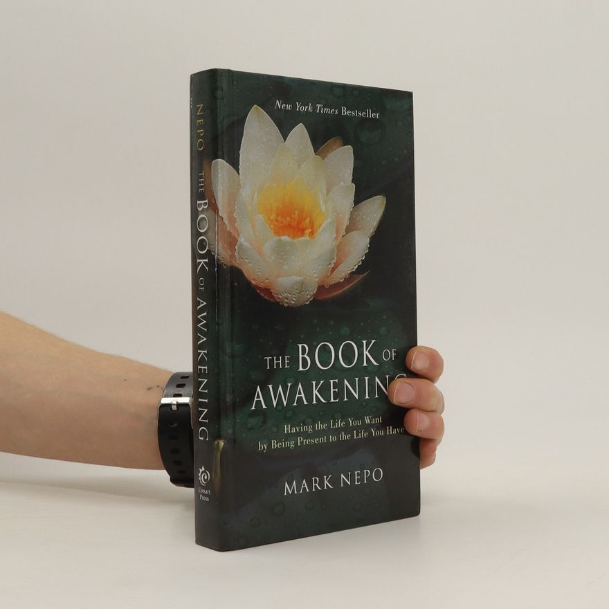 Mark Nepo The Book of Awakening