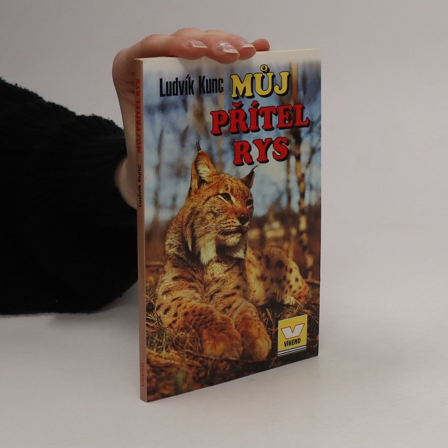 Ludvík Kunc Můj přítel rys