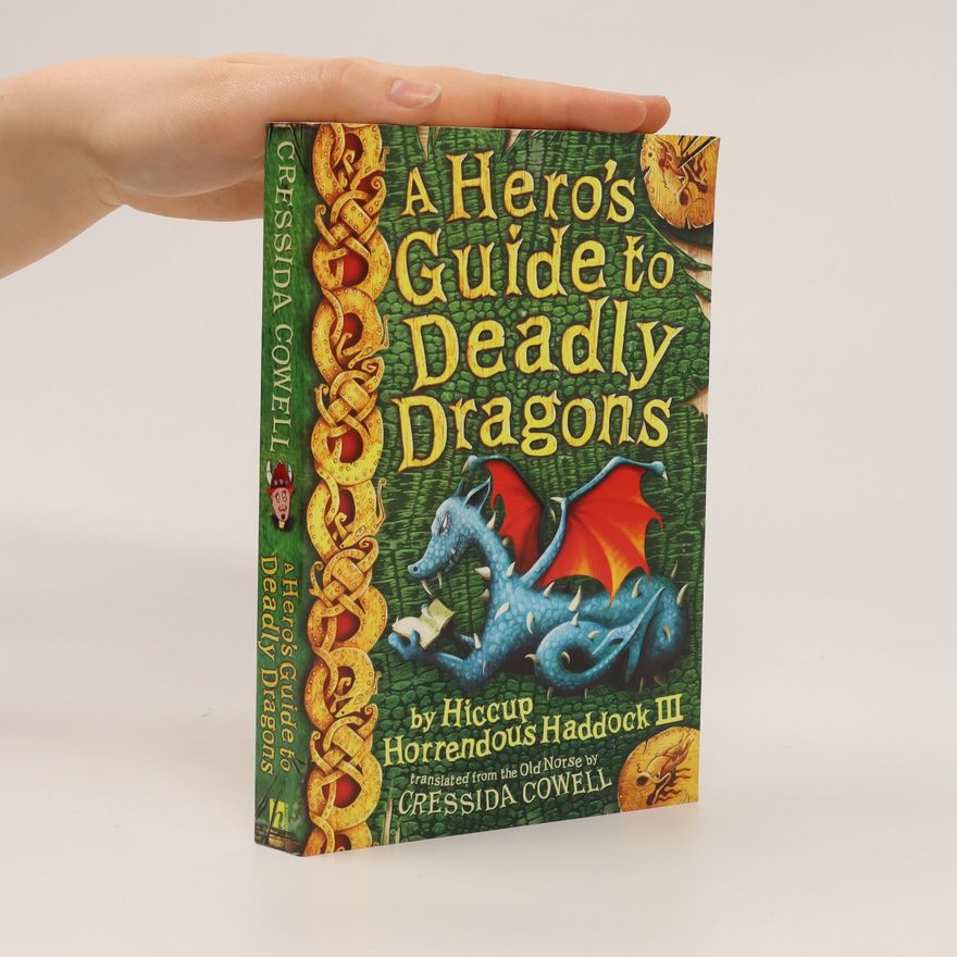 Cressida Cowell A hero's guide to deadly dragons