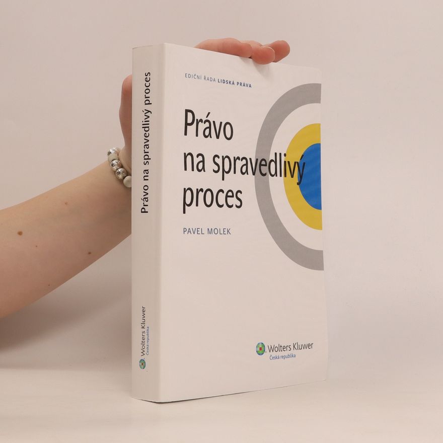 Pavel Molek Právo na spravedlivý proces
