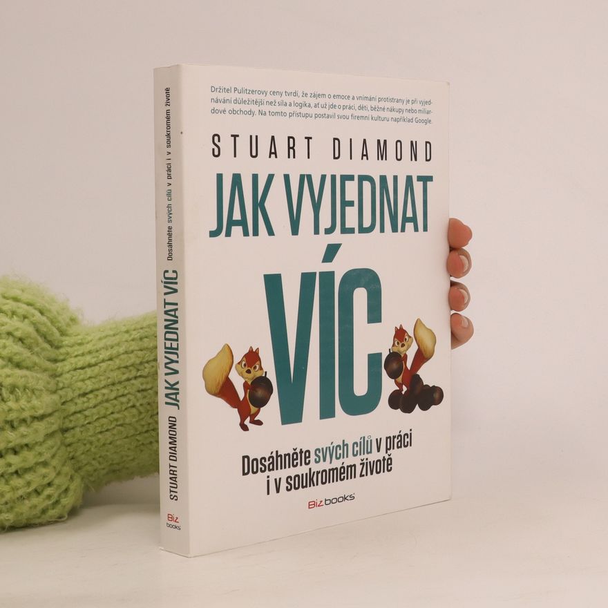 Stuart Diamond Jak vyjednat víc