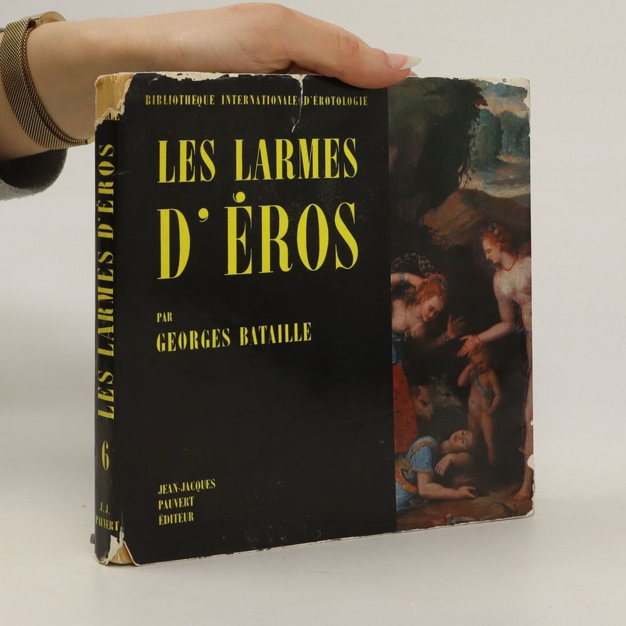 Georges Bataille Les larmes d'éros