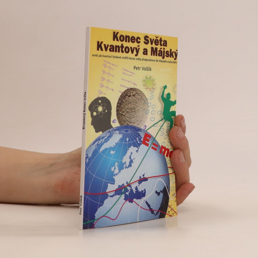 Petr Volšík Konec Světa Kvantový a Májský