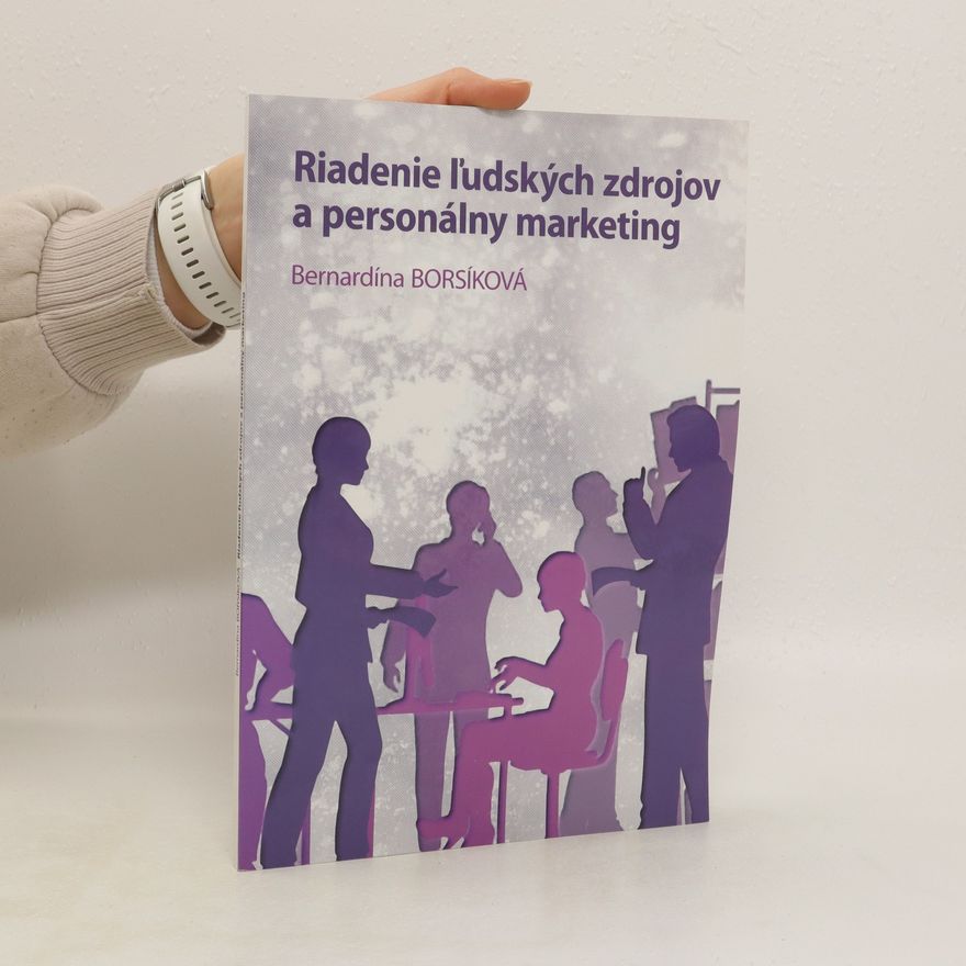 Bernardína Borsíková Riadenie ľudských zdrojov a personálny marketing