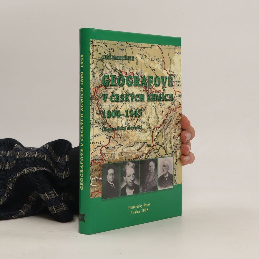 Jiří Martínek Geografové v českých zemích 1800–1945