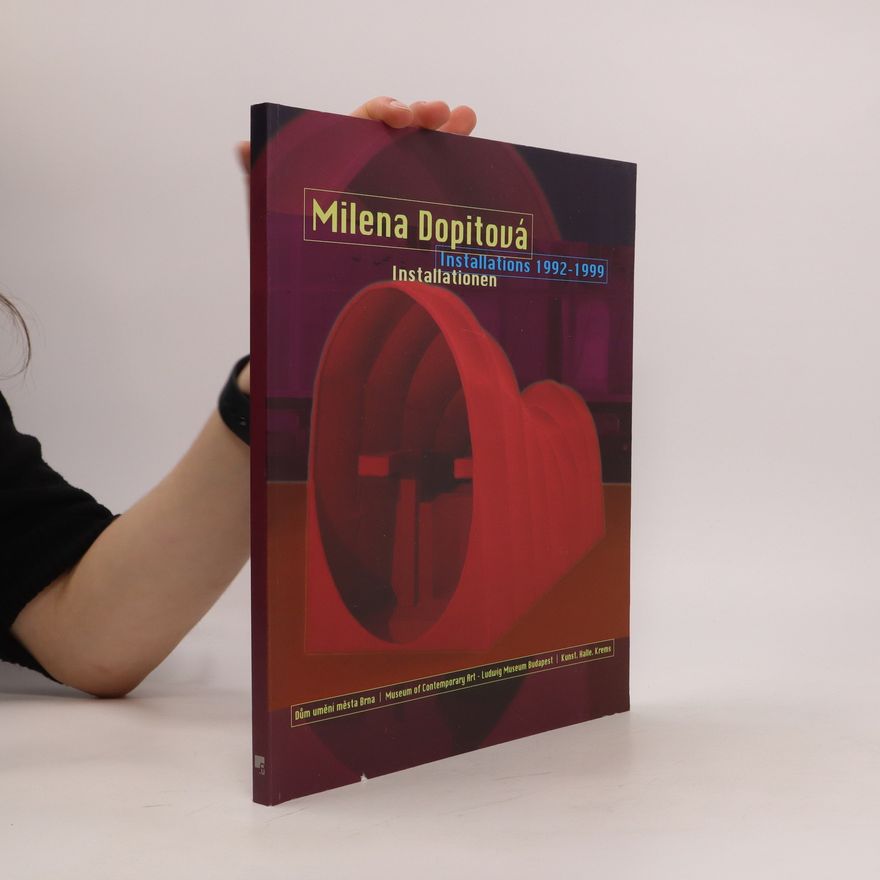 Milena Dopitová Installations 1992-1999