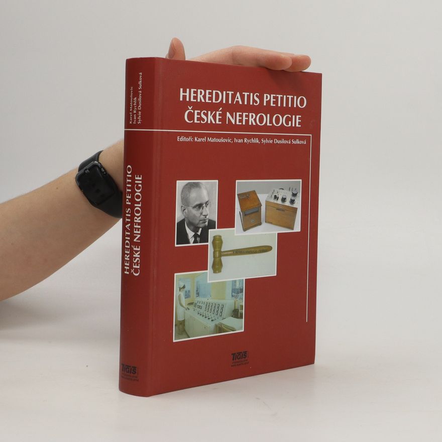 Karel Matoušovic Hereditatis petitio české nefrologie