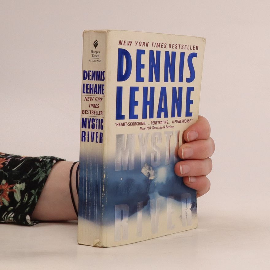Dennis Lehane Mystic River