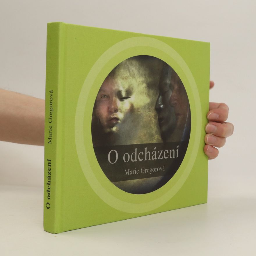 Marie Gregorová O odcházení