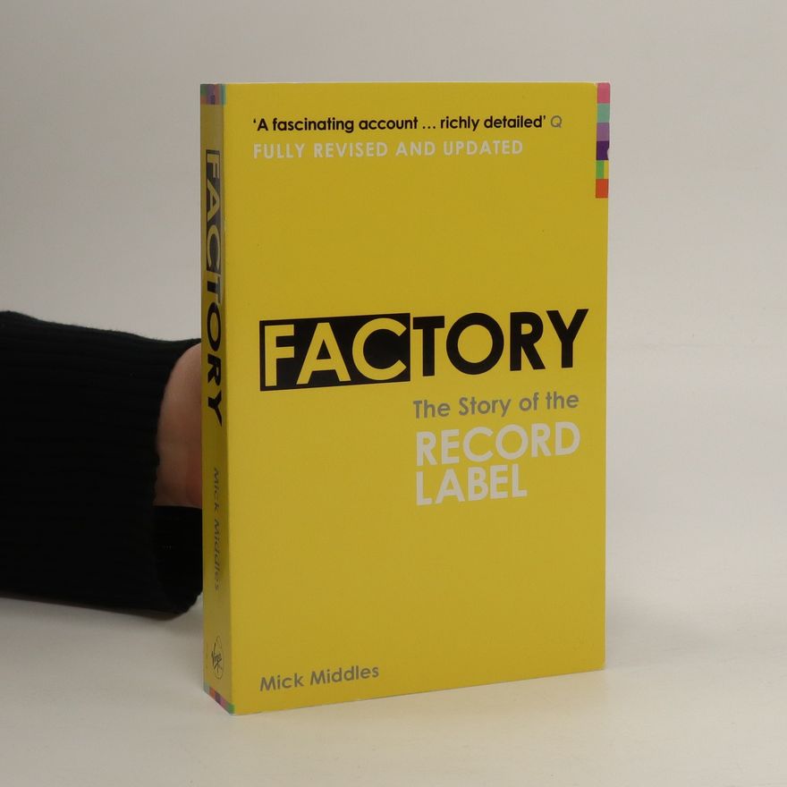 Mick Middles Factory : the story of a record label