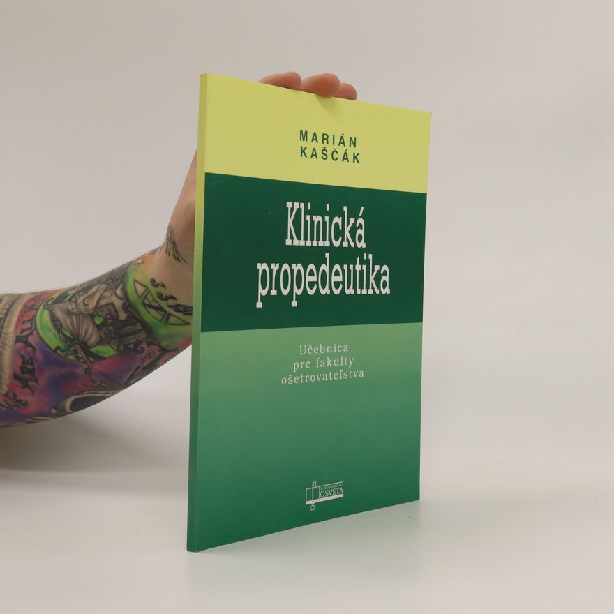Marián Kaščák Klinická propedeutika