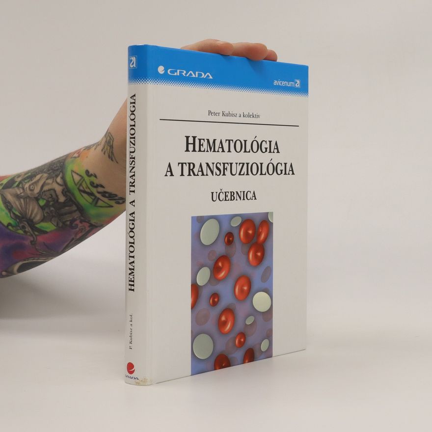 Peter Kubisz Hematológia a transfuziológia : učebnica