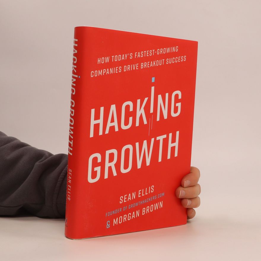 Sean Ellis Hacking growth