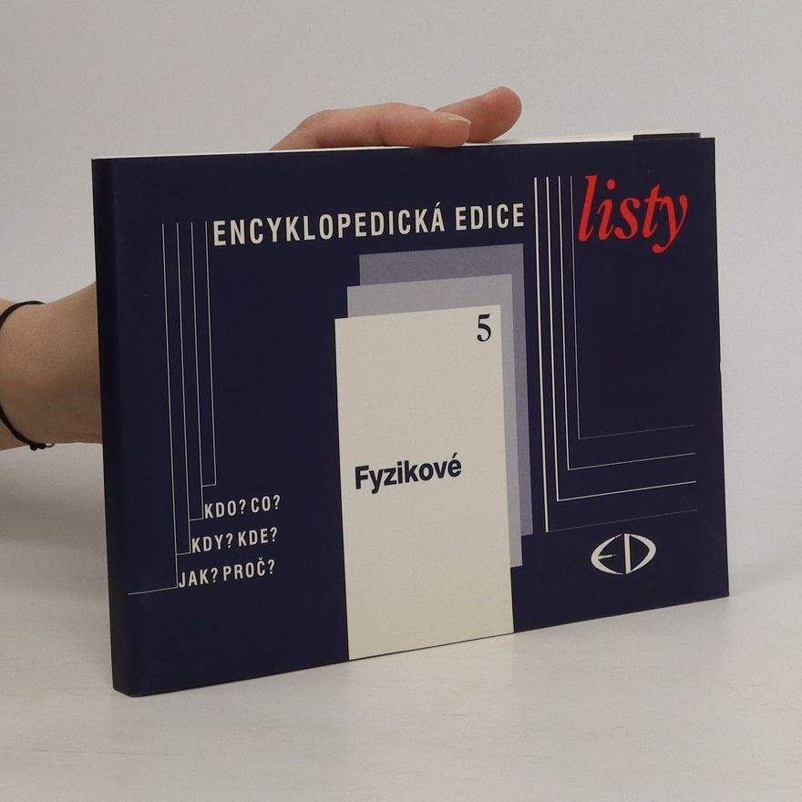 Kolektív autorov Encyklopedická edice listy 5. Fyzikové