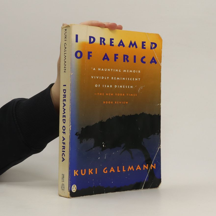 Kuki Gallmann I dreamed of Africa