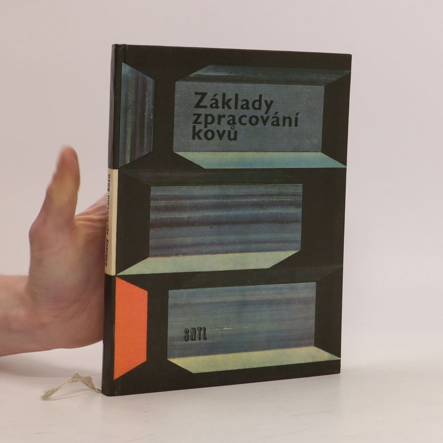 Jiří Borský Základy zpracování kovů