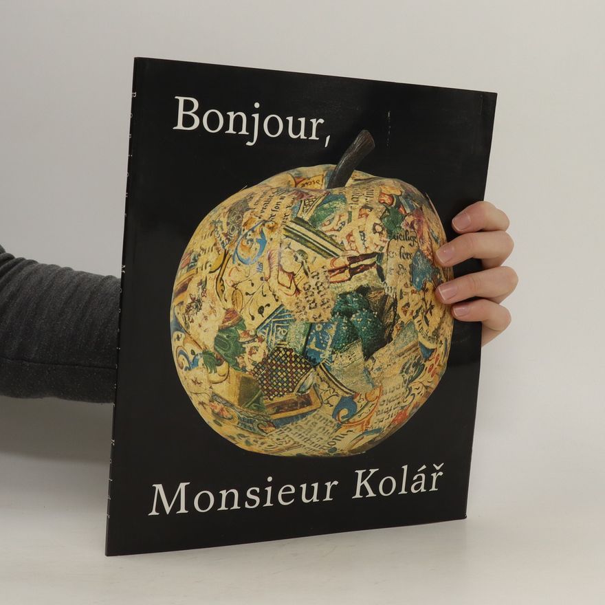 Jiří Kolář Bonjour, Monsieur Kolář