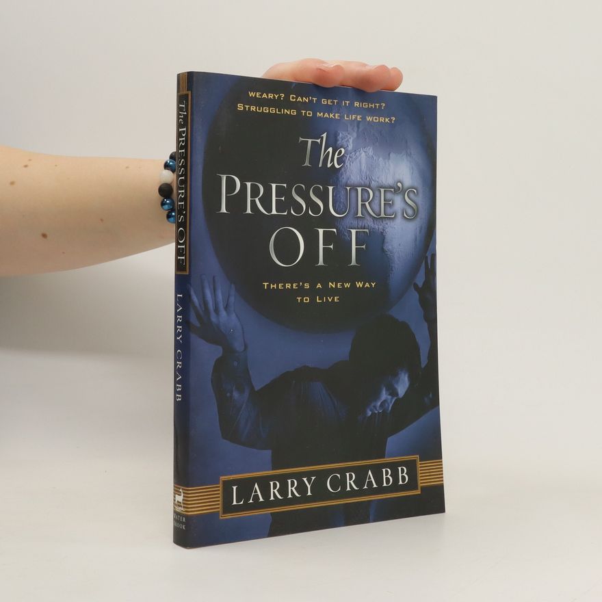 Lawrence J. Crabb The Pressure's Off