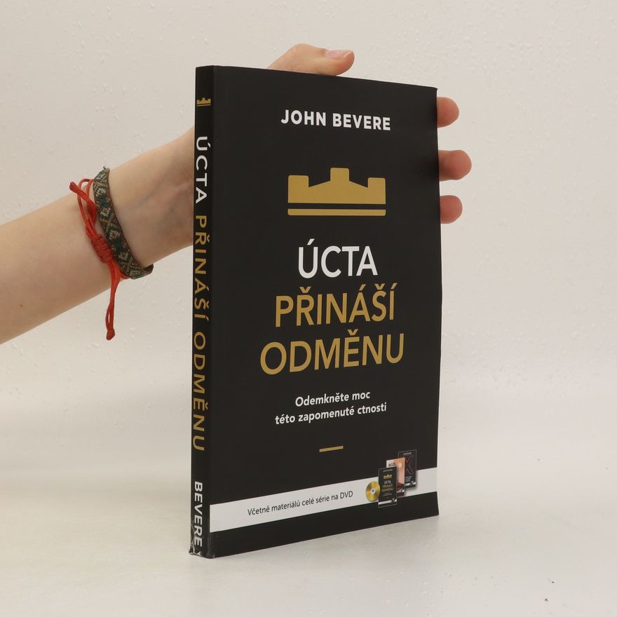 John Bevere Úcta prináša odmenu