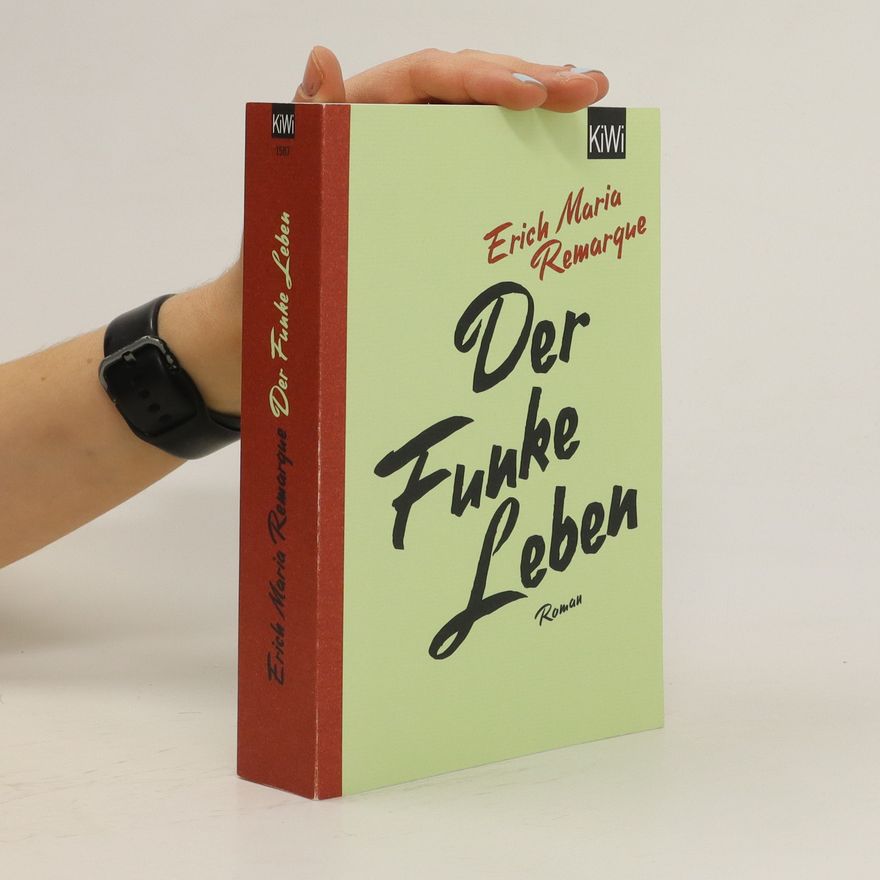 Erich Maria Remarque Der Funke Leben