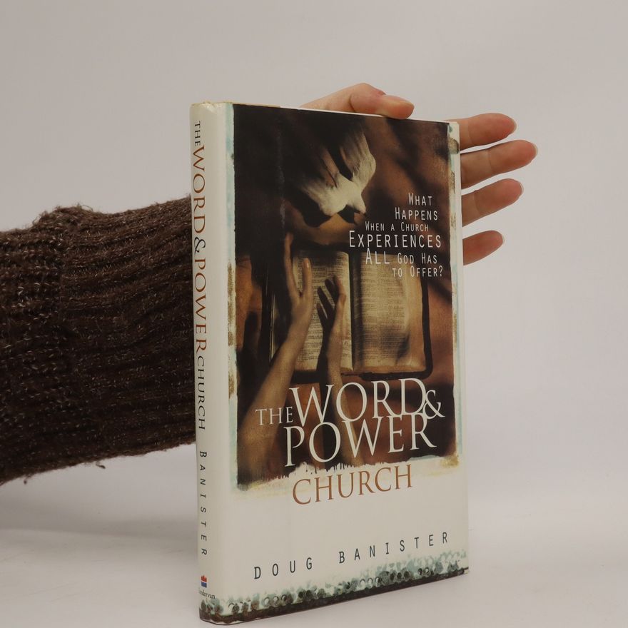 Doug Banister The word and power church
