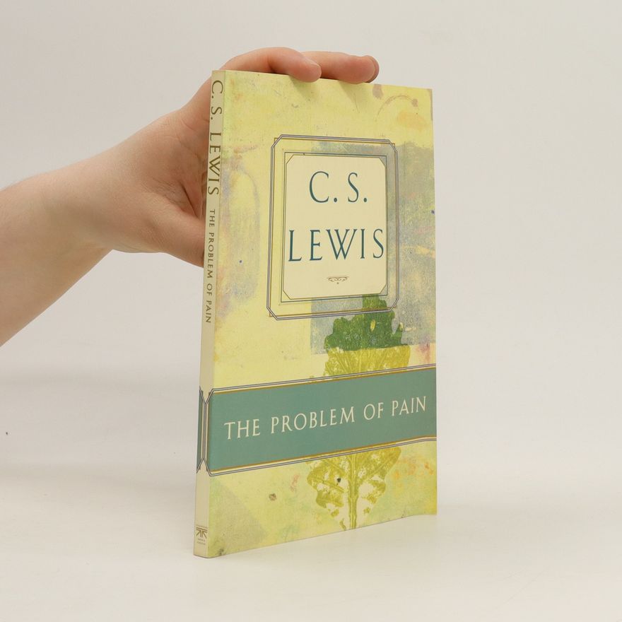 C. S. Lewis The Problem of Pain