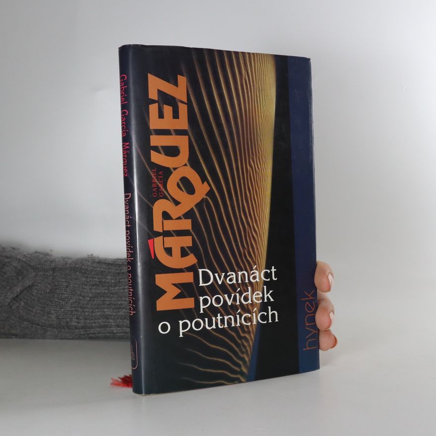 Gabriel García Márquez Dvanáct povídek o poutnících