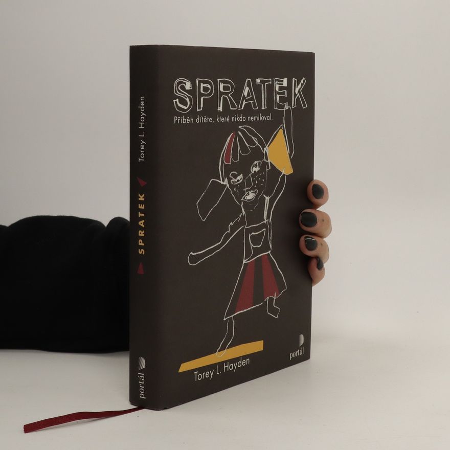 Torey Hayden Spratek: Příběh dítěte, které nikdo nemiloval