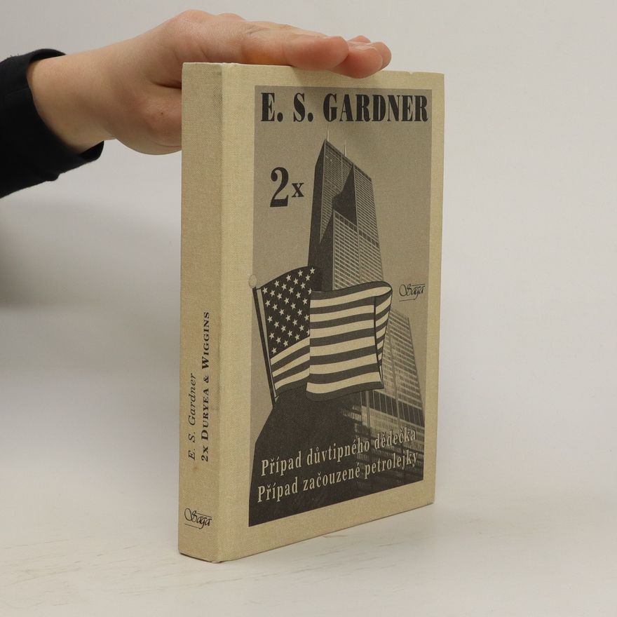 Erle Stanley Gardner Případ důvtipného dědečka / Případ začouzené petrolejky