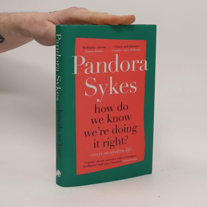 Pandora Sykes How Do We Know We're Doing It Right?