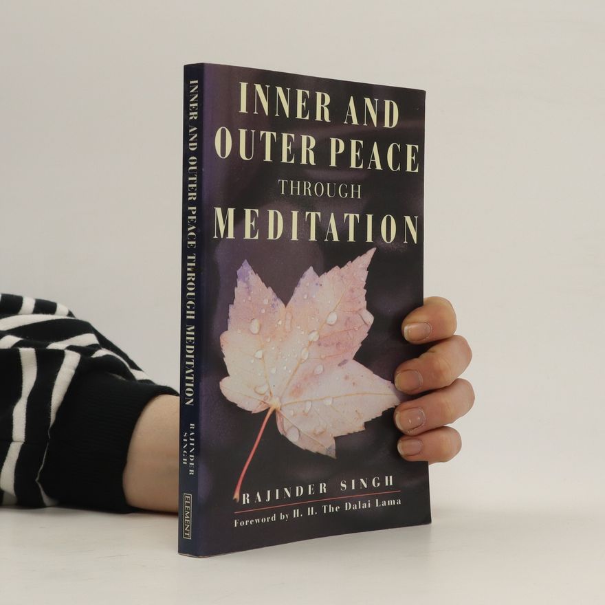 Rajinder Singh Inner and Outer Peace Through Meditation