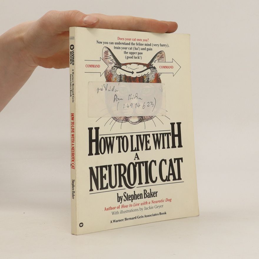 Stephen Baker How to live with a neurotic cat