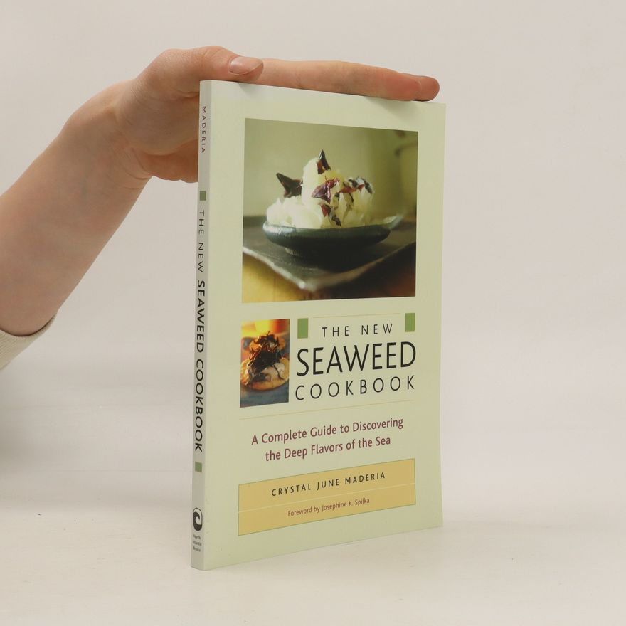 Crystal June Maderia The New Seaweed Cookbook
