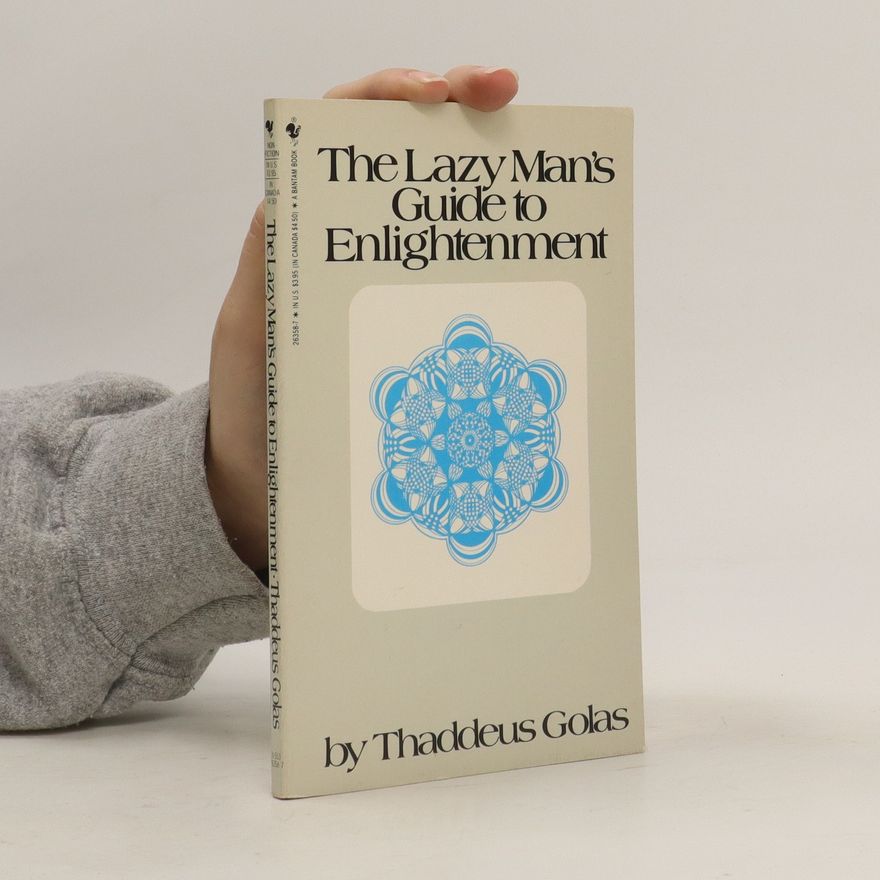 Thaddeus Golas The Lazy Man's Guide to Enlightenment