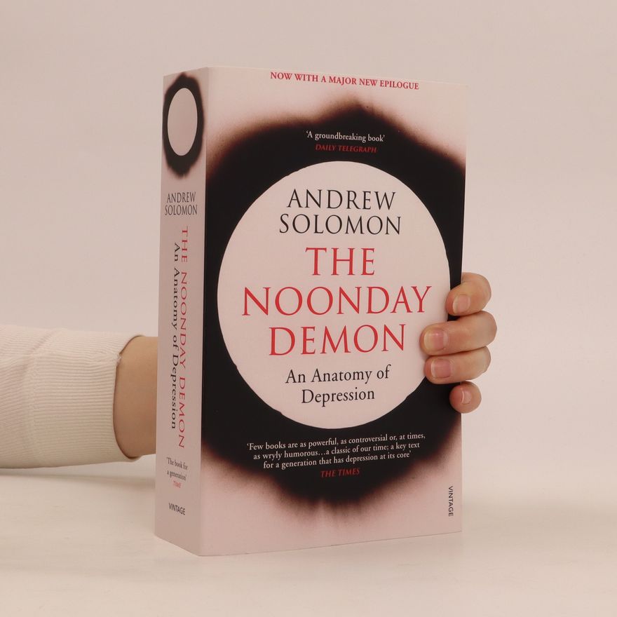 Andrew Solomon The Noonday Demon
