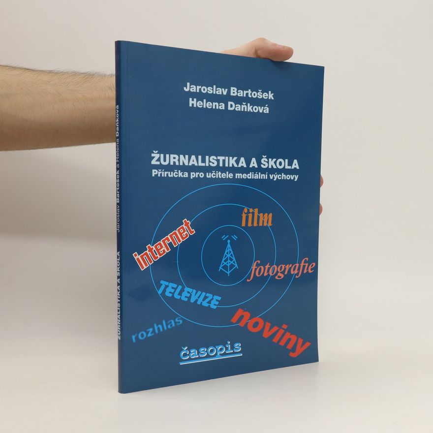 Helena Daňková Žurnalistika a škola