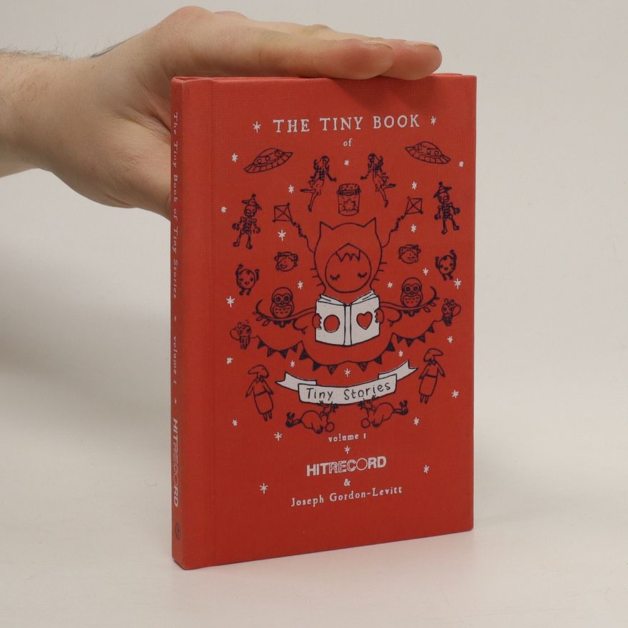 Joseph Gordon Levitt The Tiny Book of Tiny Stories: Volume 1