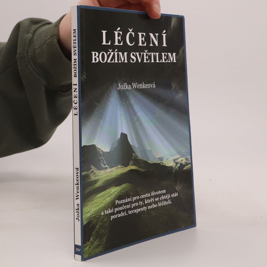 Jožka Wenkeová Léčení Božím světlem