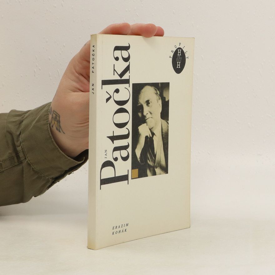 Erazim Kohák Jan Patočka: Filosofický životopis